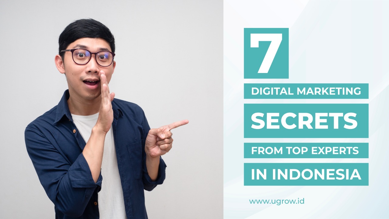 7 digital marketing secrets from top experts in Indonesia